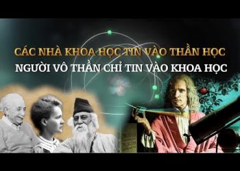 Các Nhà Khoa Học Vĩ đại Nói Gì Về Tôn Giáo, Thần Học?